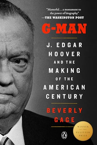 G-Man (Pulitzer Prize Winner): J. Edgar Hoover and the Making of the American Ce [Paperback]