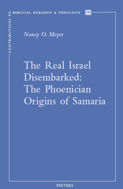 The Real Israel Disembarked: The Phoenician Origins of Samaria [Paperback]