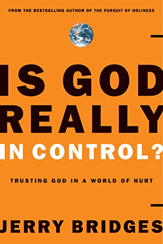 Is God Really In Control?: Trusting God in a