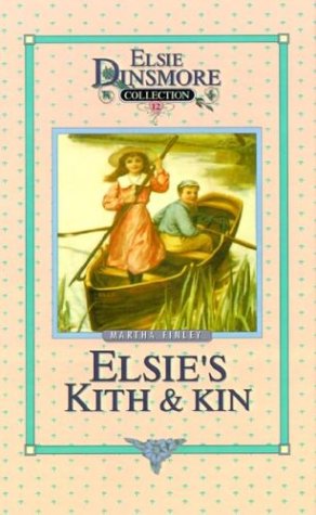 Elsie's Kith And Kin (elsie Dinsmore Collection) [Hardcover]