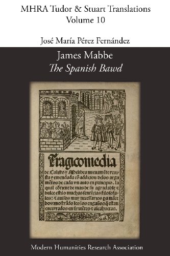 James Mabbe, 'the Spanish Bad' (mhra Tudor & Stuart Translations) [Paperback]