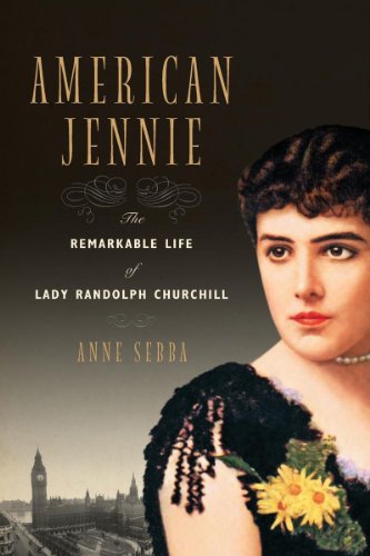 American Jennie The Remarkable Life of Lady Randolph Churchill [Paperback]