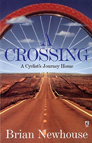 A   Crossing A Cyclist&39s Journey Home [Paperback]