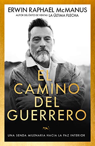 Camino Del Guerrero : Una Senda Milenaria Hacia la Paz Interior [Paperback]