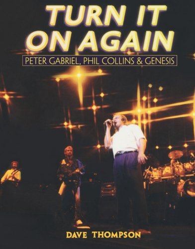 Turn It On Again Peter Gabriel, Phil Collins, And Genesis [Paperback]