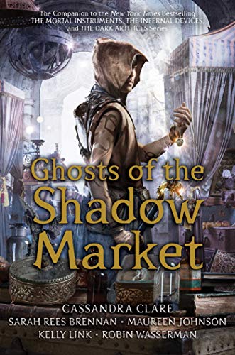 Ghosts of the Shadow Market [Hardcover]