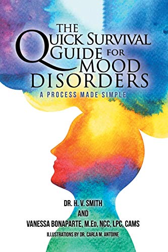 Quick Survival Guide for Mood Disorders  A Process Made Simple [Paperback]