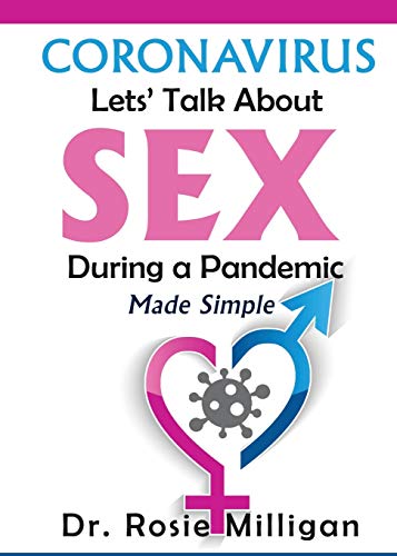 Coronavirus  Let's Talk about Sex During a Pandemic Made Simple [Paperback]