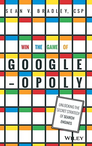 Win the Game of Googleopoly Unlocking the Secret Strategy of Search Engines [Hardcover]