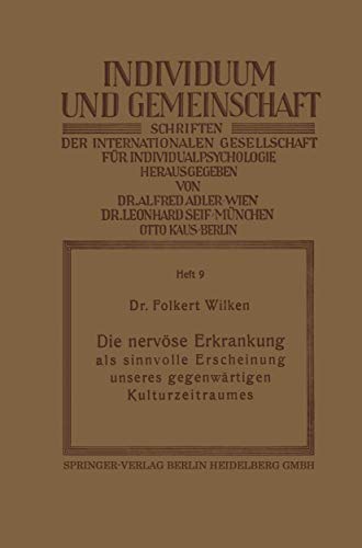 Die nervse Erkrankung als sinnvolle Erscheinung unseres gegenwrtigen Kulturzei [Paperback]