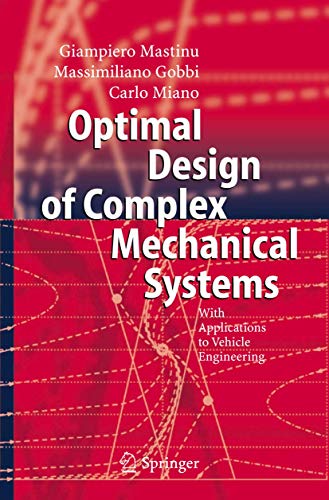 Optimal Design of Complex Mechanical Systems: With Applications to Vehicle Engin [Hardcover]