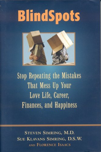 BlindSpots: Stop Repeating Mistakes That Mess Up Your Love Life, Career, Finance [Hardcover]