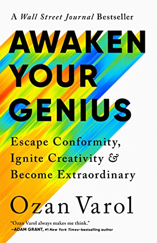 Awaken Your Genius: Escape Conformity, Ignite Creativity, and Become Extraordina [Hardcover]