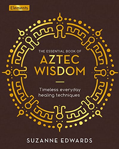 Ess Bk Of Aztec Wisdom                   [CLOTH               ]