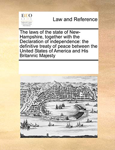 las of the state of Ne-Hampshire, together ith the Declaration of independenc [Paperback]