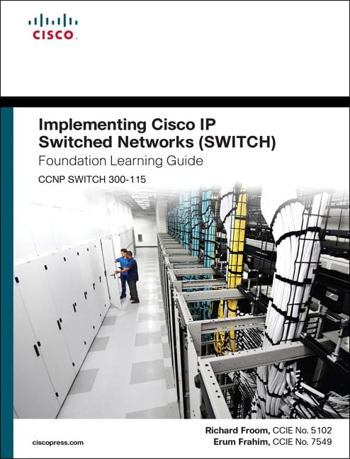 Implementing Cisco IP Switched Networks (SWITCH) Foundation Learning Guide: (CCN [Hardcover]