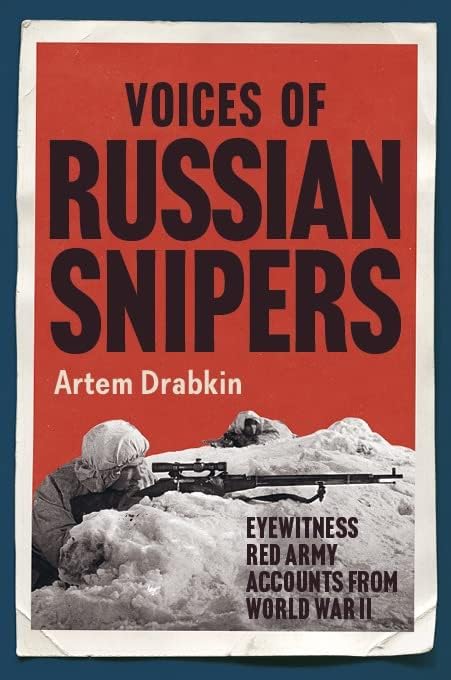 Voices of Russian Snipers: Eyewitness Red Army Accounts From World War II [Hardcover]