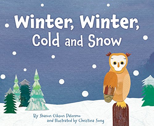 Winter, Winter, Cold And Snow [Hardcover]