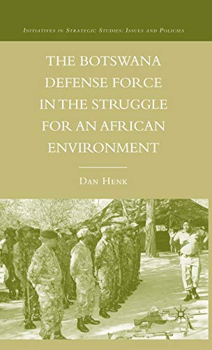 The Botswana Defense Force in the Struggle for an African Environment [Hardcover]