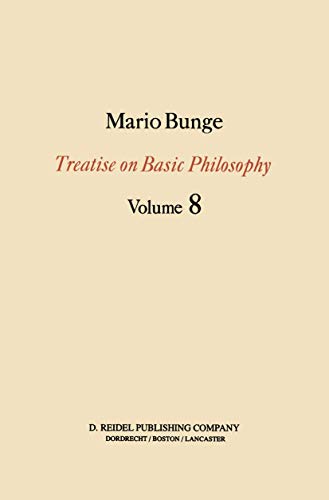 Treatise on Basic Philosophy: Ethics: The Good and The Right [Hardcover]