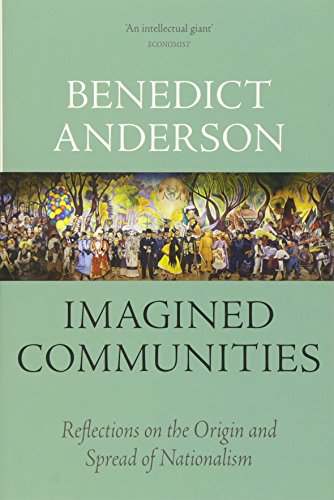 Imagined Communities: Reflections on the Origin and Spread of Nationalism [Paperback]