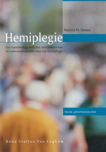 Hemiplegie: Handleiding voor de behandeling van een volwassen patint [Paperback]