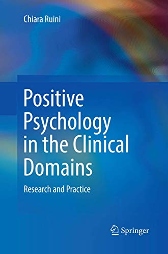 Positive Psychology in the Clinical Domains Research and Practice [Paperback]