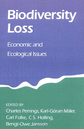 Biodiversity Loss Economic and Ecological Issues [Paperback]