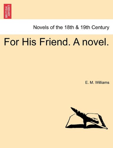 For His Friend a Novel [Paperback]