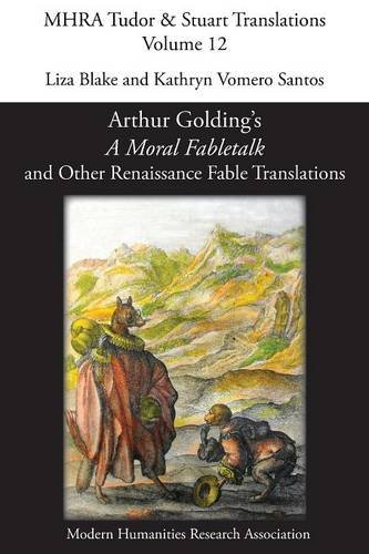 Arthur Golding's 'a Moral Fabletalk' and Other Renaissance Fable Translations [Paperback]