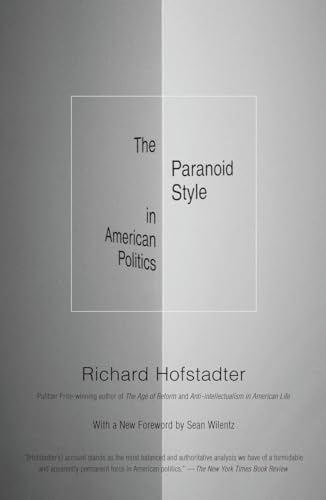 The Paranoid Style in American Politics [Paperback]