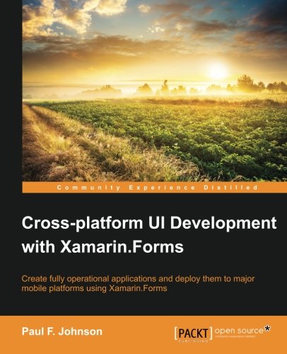 Cross-Platform Ui Development With Xamarin.Forms [Paperback]