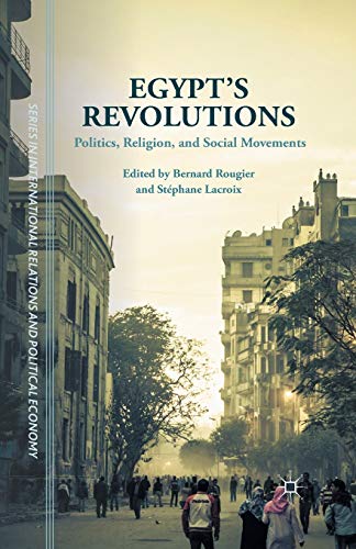 Egypt's Revolutions Politics, Religion, and Social Movements [Paperback]