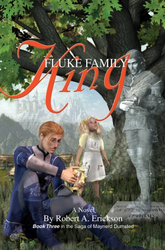 Fluke Family King  Book Three in the Saga of Maynerd Dumsted [Hardcover]