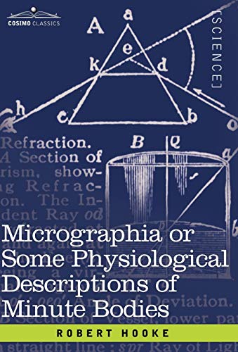 Micrographia Or Some Physiological Descriptions Of Minute Bodies [Hardcover]