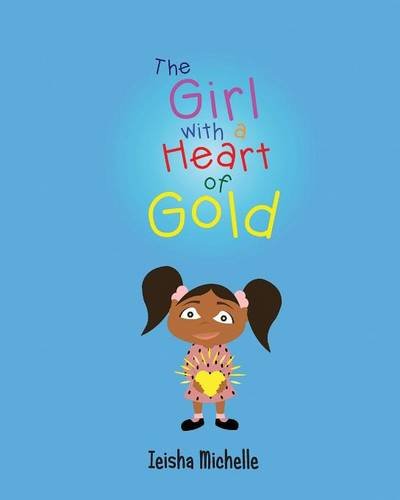 The Girl With A Heart Of Gold [Paperback]