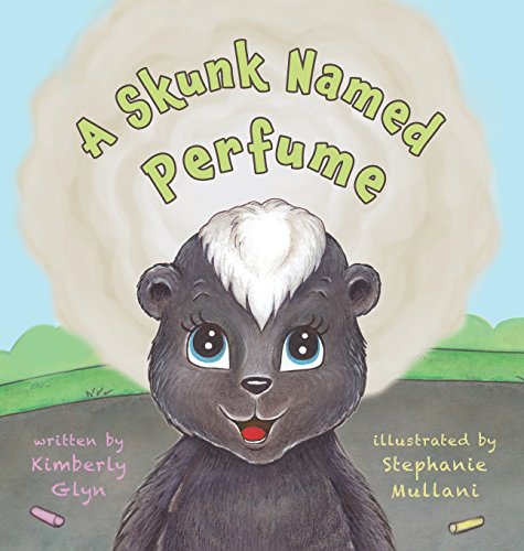 A Skunk Named Perfume [Hardcover]