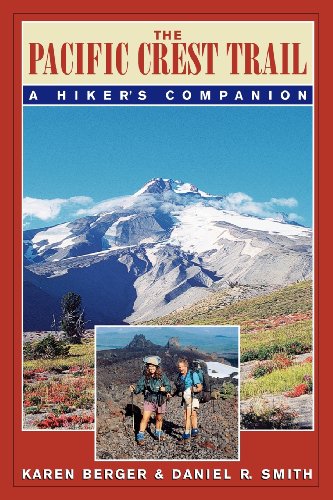 The Pacific Crest Trail A Hiker's Companion [Paperback]