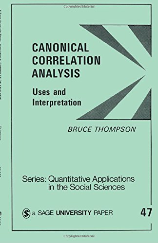 Canonical Correlation Analysis Uses and Interpretation [Paperback]