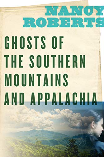 Ghosts of the Southern Mountains and Appalachia [Paperback]