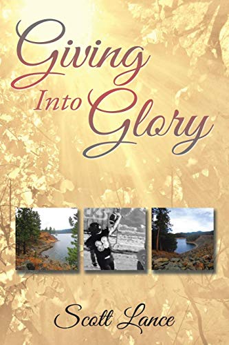 Giving Into Glory [Paperback]