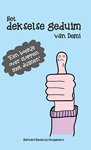 Het Dekselse Geduim Van Demi (dutch Edition) [Hardcover]