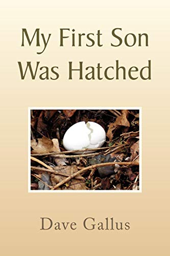 My First Son Was Hatched [Paperback]