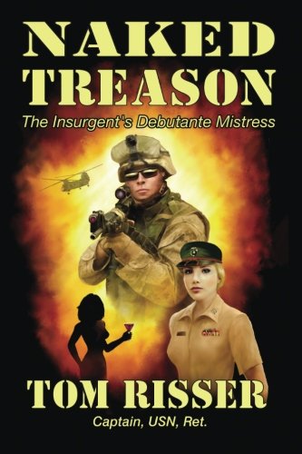 Naked Treason The Insurgent's Debutante Mistress [Paperback]