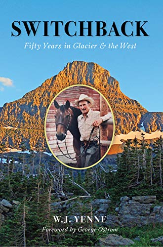 Switchback: Fifty Years in Glacier and the We