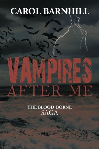 Vampires after Me  The Blood-Borne Saga [Paperback]