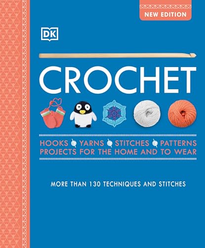 Crochet: Over 130 Techniques and Stitches [Paperback]