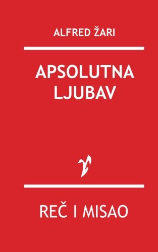 Apsolutna Ljubav (serbian Edition) [Paperback]