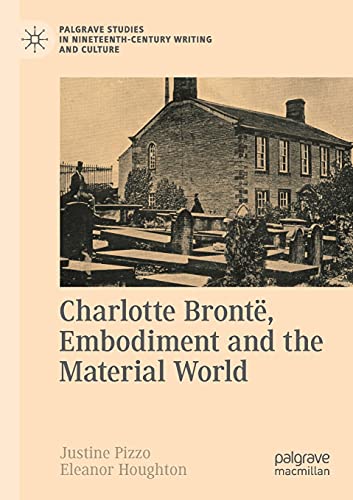 Charlotte Bront, Embodiment and the Material World [Paperback]