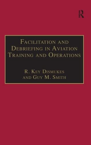 Facilitation and Debriefing in Aviation Training and Operations [Hardcover]